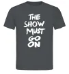 Мужская футболка The show must go on Графит фото