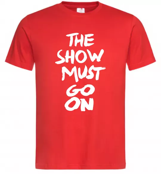 Мужская футболка The show must go on Красный фото