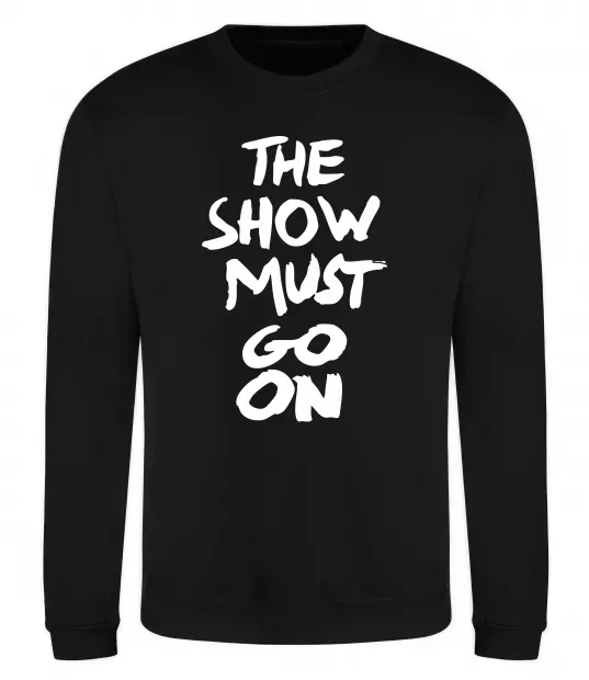 Свитшот The show must go on Черный фото