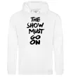 Мужская толстовка (худи) The show must go on Белый фото