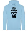 Мужская толстовка (худи) The show must go on Голубой фото
