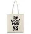 Еко-сумка The show must go on Бежевий фото