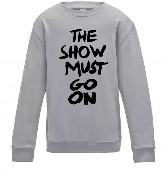 Детский Свитшот The show must go on Серый меланж фото