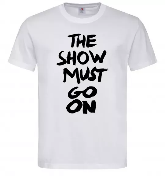 Мужская футболка The show must go on Белый фото