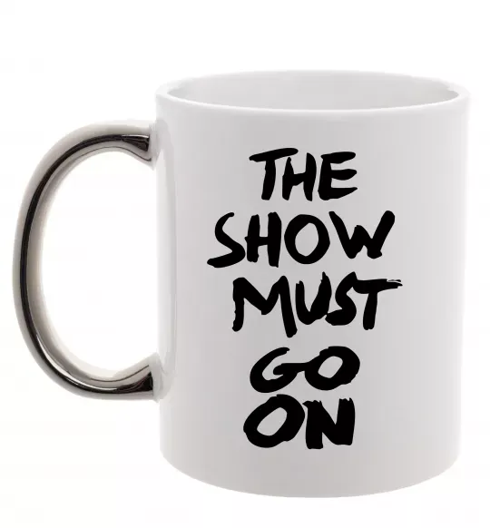 Чашка с цветной ручкой The show must go on Серебро фото