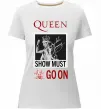 Жіноча преміум футболка Queen Show must go on Білий фото