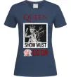 Жіноча футболка Queen Show must go on Темно-синій фото