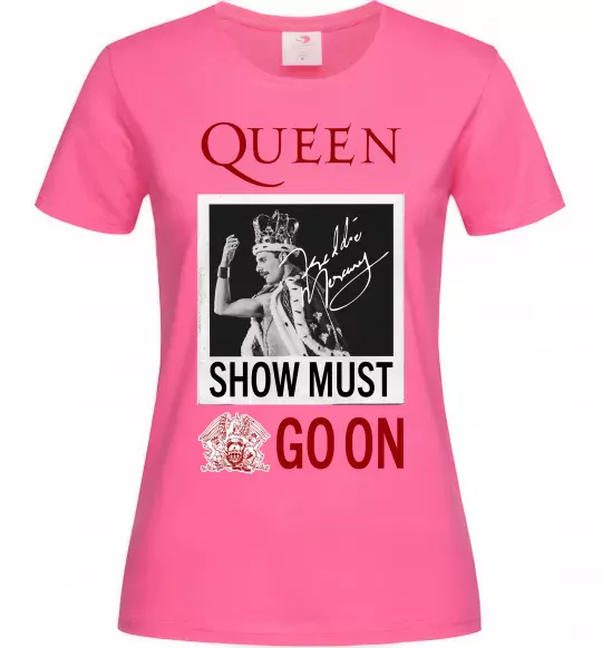 Жіноча футболка Queen Show must go on Яскраво-рожевий фото