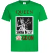 Мужская футболка Queen Show must go on Зеленый фото