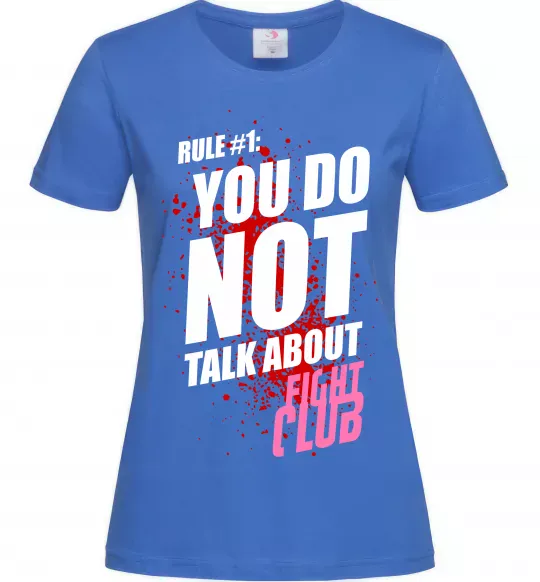 Жіноча футболка Fight club rule 1 Яскраво-синій фото