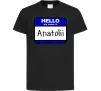 Детская футболка Hello my name is Anatolii Черный Детская футболка Hello my name is Anatolii Черный фото