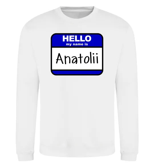 Світшот Hello my name is Anatolii Білий фото