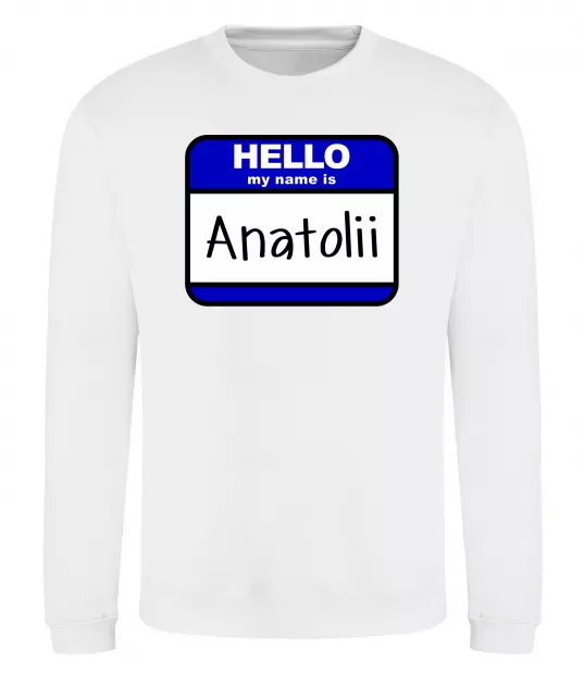 Світшот Hello my name is Anatolii Білий фото