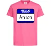 Детская футболка Hello my name is Anton Ярко-розовый Детская футболка Hello my name is Anton Ярко-розовый фото