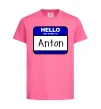 Дитяча футболка Hello my name is Anton Яскраво-рожевий фото