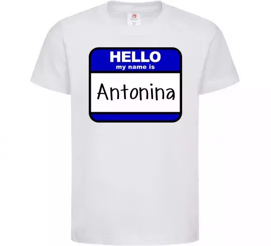 Детская футболка Hello my name is Antonina Белый фото