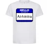 Детская футболка Hello my name is Antonina Белый фото