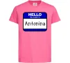 Детская футболка Hello my name is Antonina Ярко-розовый фото