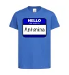 Дитяча футболка Hello my name is Antonina Яскраво-синій фото