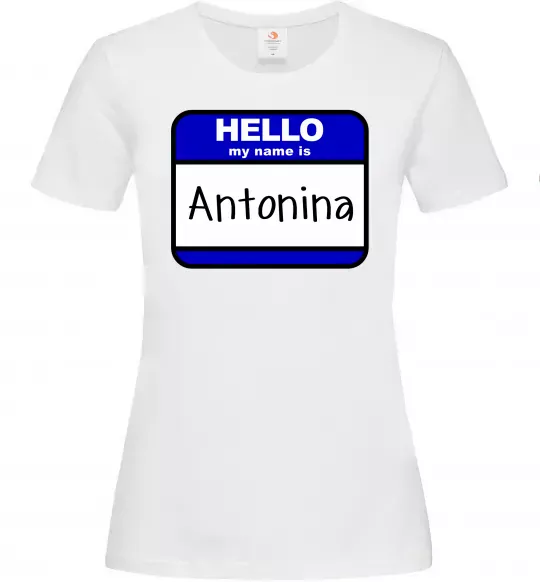 Женская футболка Hello my name is Antonina Белый фото