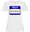Женская футболка Hello my name is Antonina Белый фото