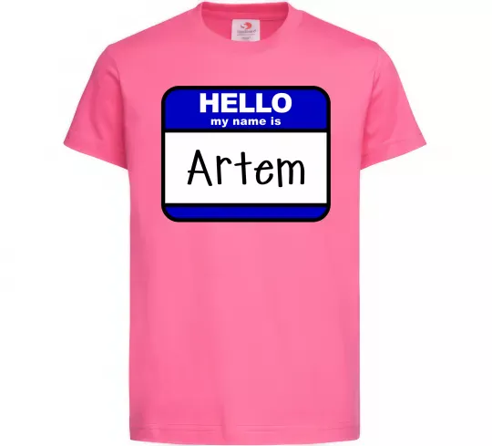 Детская футболка Hello my name is Artem Ярко-розовый фото