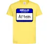 Детская футболка Hello my name is Artem Лимонный фото