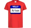 Детская футболка Hello my name is Artem Красный фото