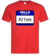 Чоловіча футболка Hello my name is Artem Червоний фото