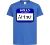 Детская футболка Hello my name is Arthur Ярко-синий фото