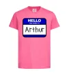 Детская футболка Hello my name is Arthur Ярко-розовый фото