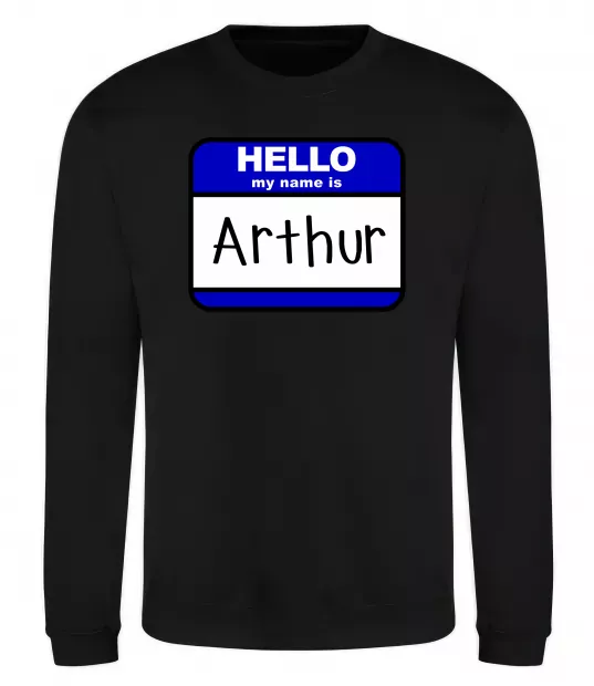 Світшот Hello my name is Arthur Чорний фото