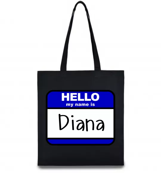 Еко-сумка Hello my name is Diana Чорний фото