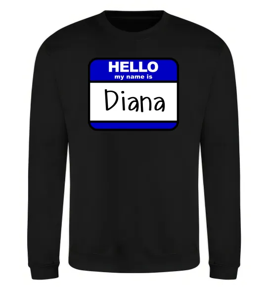 Свитшот Hello my name is Diana Черный фото