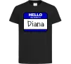 Детская футболка Hello my name is Diana Черный фото