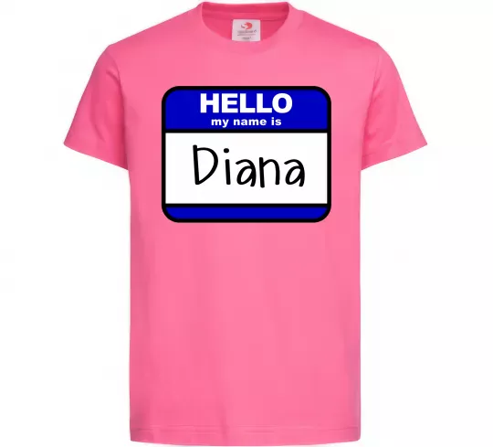 Детская футболка Hello my name is Diana Ярко-розовый фото