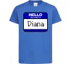 Детская футболка Hello my name is Diana Ярко-синий фото