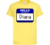 Детская футболка Hello my name is Diana Лимонный фото