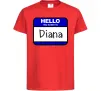 Детская футболка Hello my name is Diana Красный фото