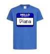 Детская футболка Hello my name is Diana Ярко-синий фото