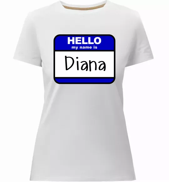 Женская премиум футболка Hello my name is Diana Белый фото