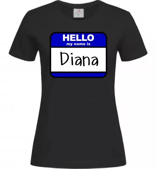 Женская футболка Hello my name is Diana Черный фото