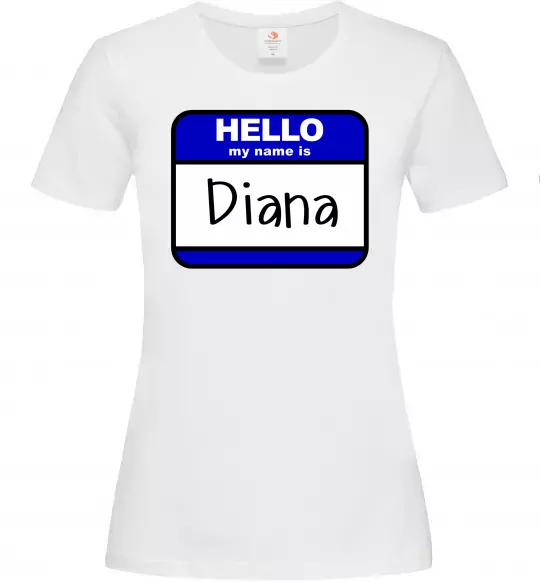Женская футболка Hello my name is Diana Белый фото