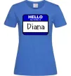 Женская футболка Hello my name is Diana Ярко-синий фото