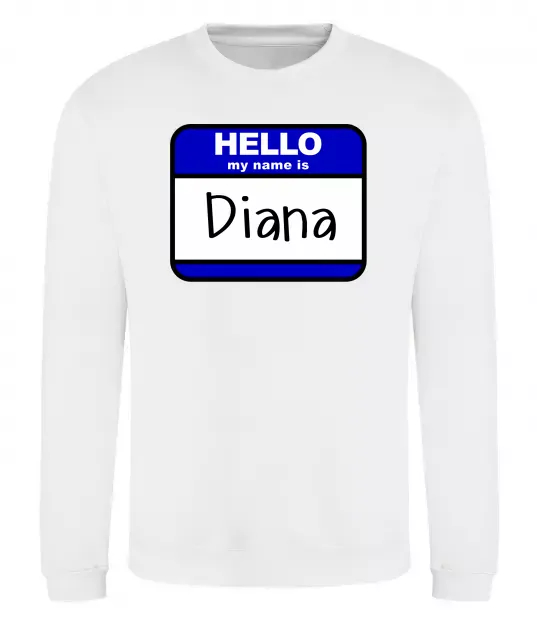 Світшот Hello my name is Diana Білий фото