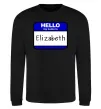 Світшот Hello my name is Elizabeth Чорний фото