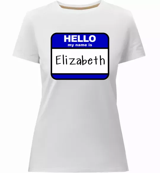 Женская премиум футболка Hello my name is Elizabeth Белый фото