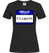 Женская футболка Hello my name is Elizabeth Черный Женская футболка Hello my name is Elizabeth Черный фото
