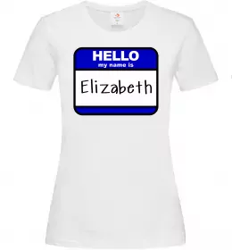 Женская футболка Hello my name is Elizabeth Белый фото