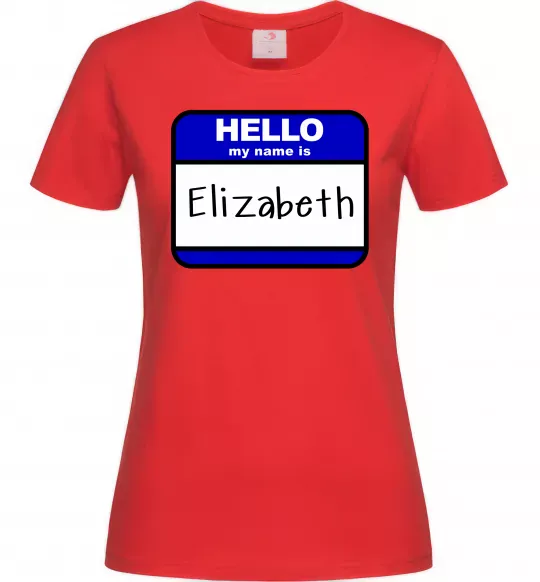 Женская футболка Hello my name is Elizabeth Красный фото